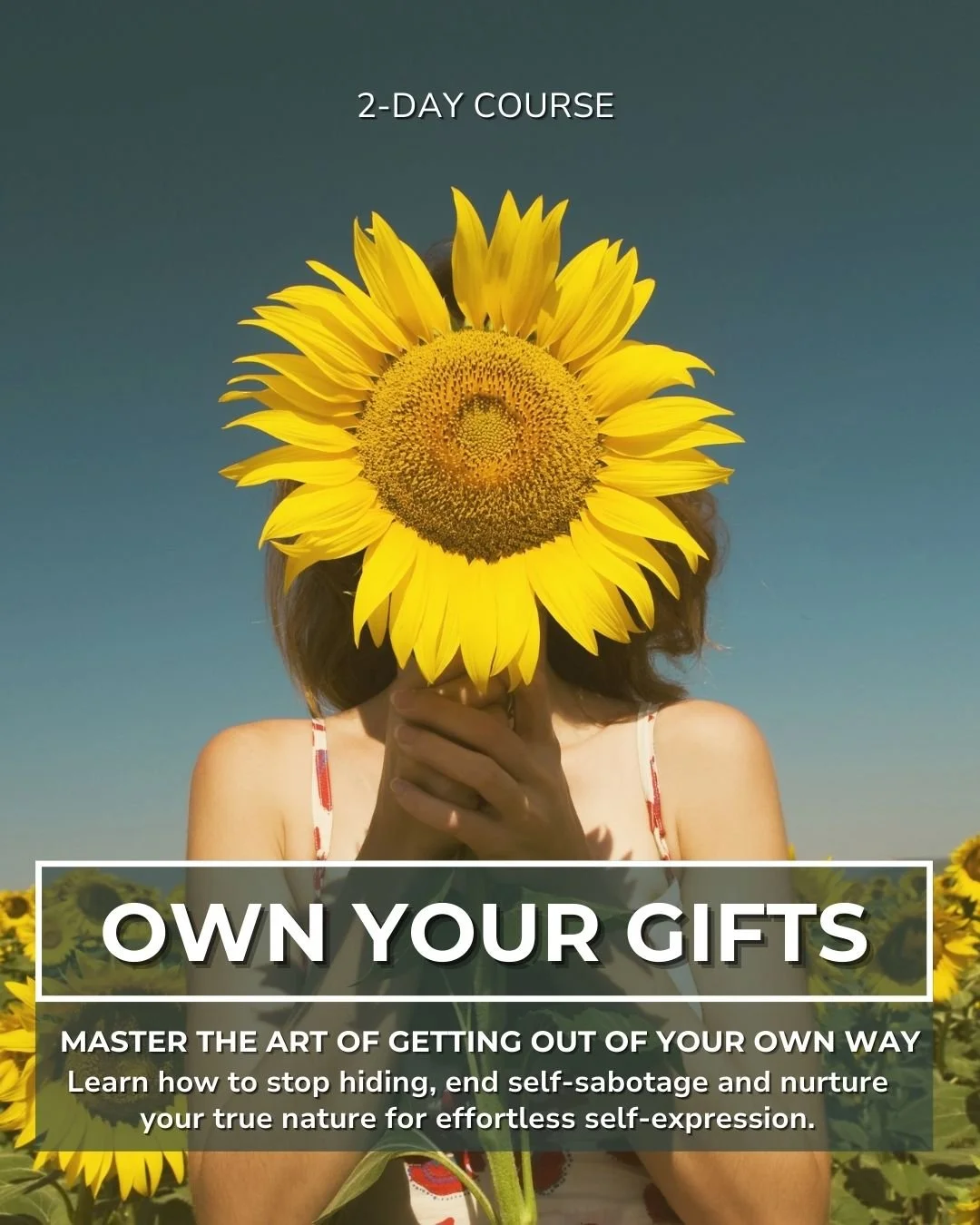 🌻NEW 2-DAY COURSE 🌻

I&rsquo;m excited to announce that I&rsquo;m launching a new two-day course: OWN YOUR GIFTS &ndash; Master the Art of Getting Out of Your Own Way. 

It&rsquo;s time to own and integrate the unique gifts, abilities and talents y