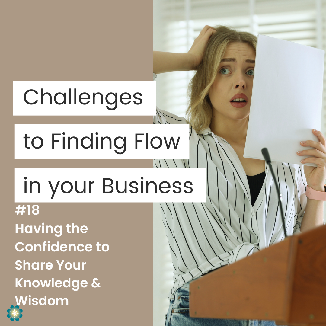 #18 Having the Confidence to Share Your Knowledge and Wisdom