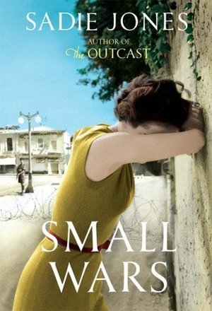 Small+Wars+by+Sadie+Jones+cover.jpeg