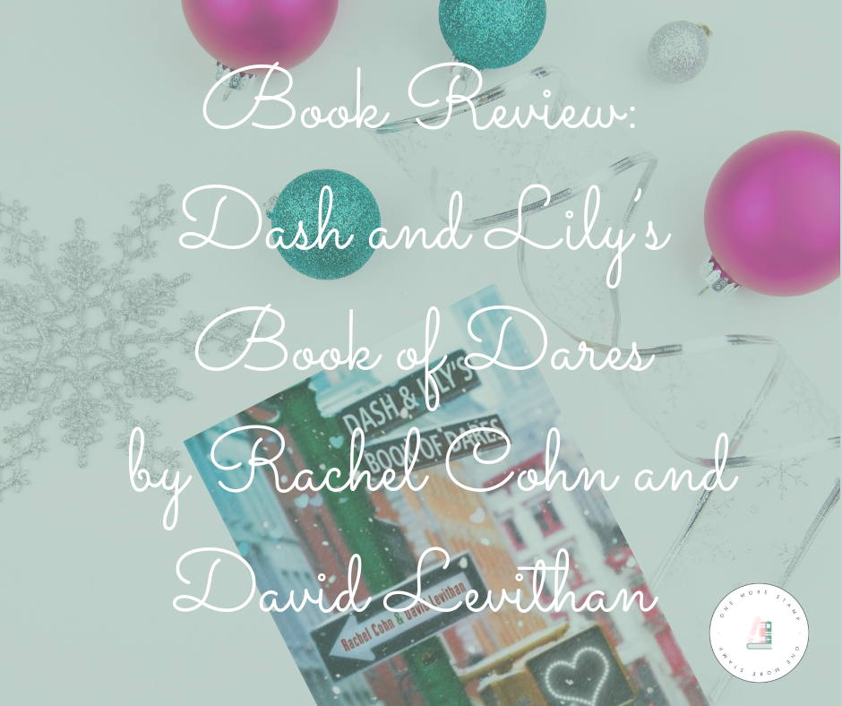 Facebook Book Review_ Dash and Lily’s Book of Dares by Rachel Cohn and David Levithan www.onemorestamp.com.png