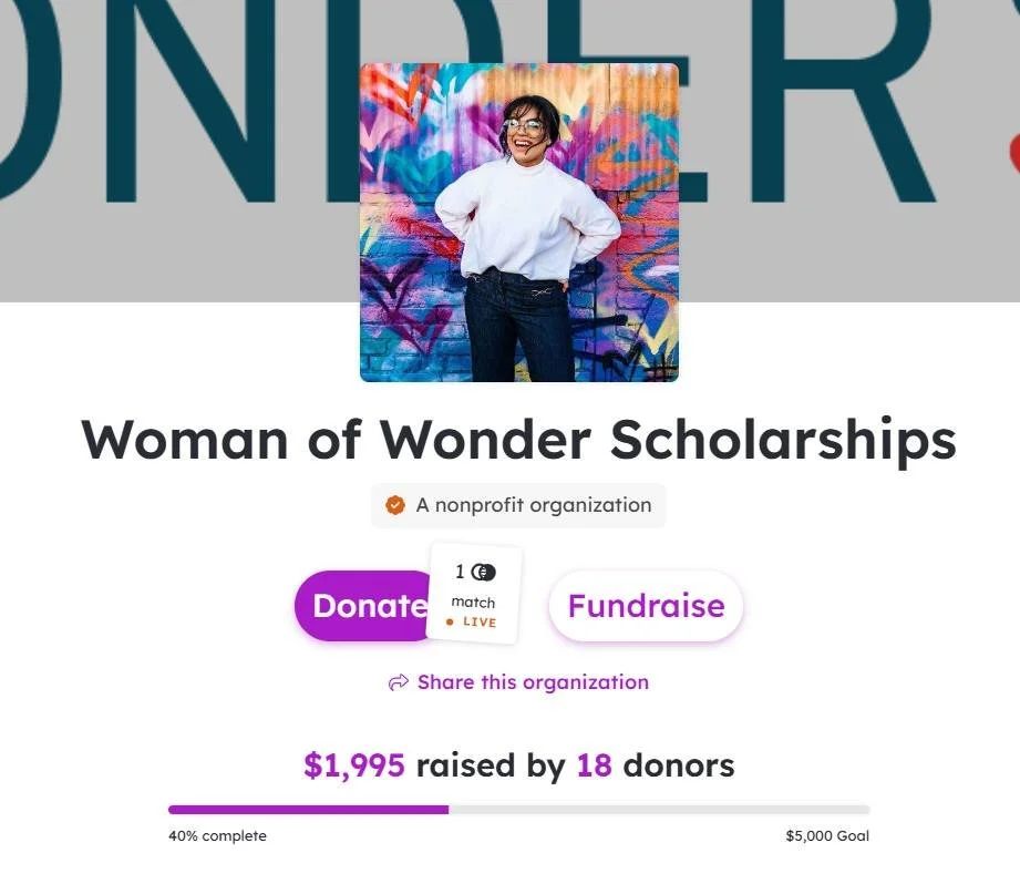 We are almost halfway to our goal! AND we still have $1,470 left to match! Now is the time to DOUBLE your giving!
Use the link here: https://www.givemore24.org/organization/WomanOfWonder 
And help single mothers gain access to higher education!
FUN
