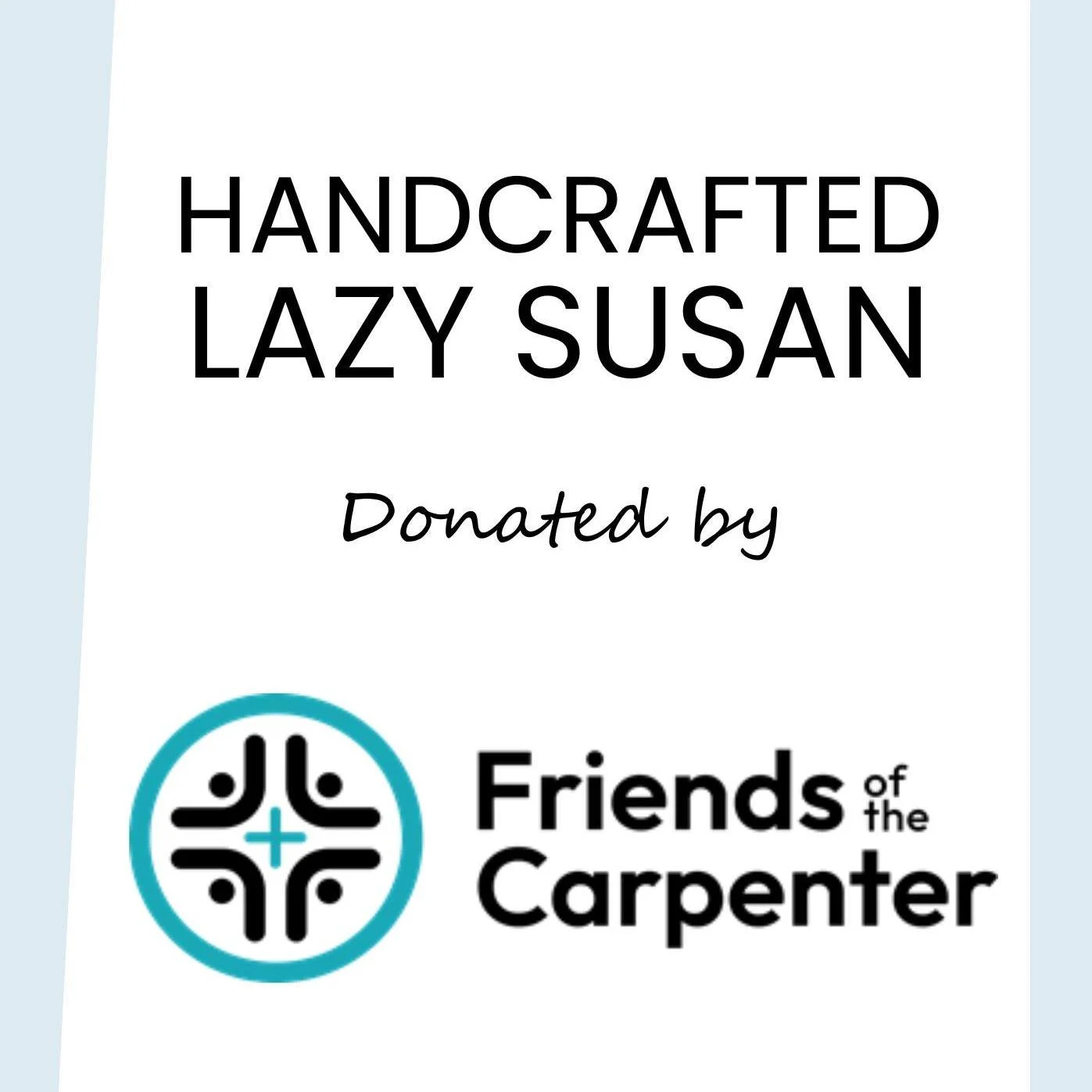Thank you to @friendsofthecarpenter and Duane Sich  for donating a beautifully handcrafted, two‑toned wood Lazy Susan to our raffle. Your craftsmanship and generosity bring so much warmth to our event. We appreciate your support and all you do for th