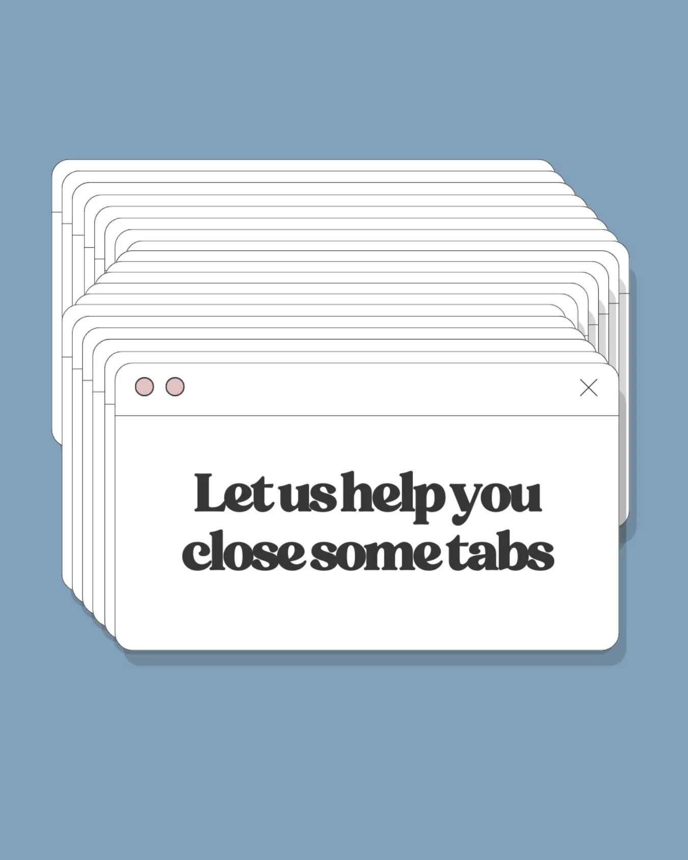 If your tabs look like this: &bull; &ldquo;how to design a logo&rdquo; &bull; &ldquo;best website platforms&rdquo; &bull; &ldquo;how to pick brand colours&rdquo; &bull; &ldquo;why does my website look bad&rdquo;

It might be time to call in backup. G