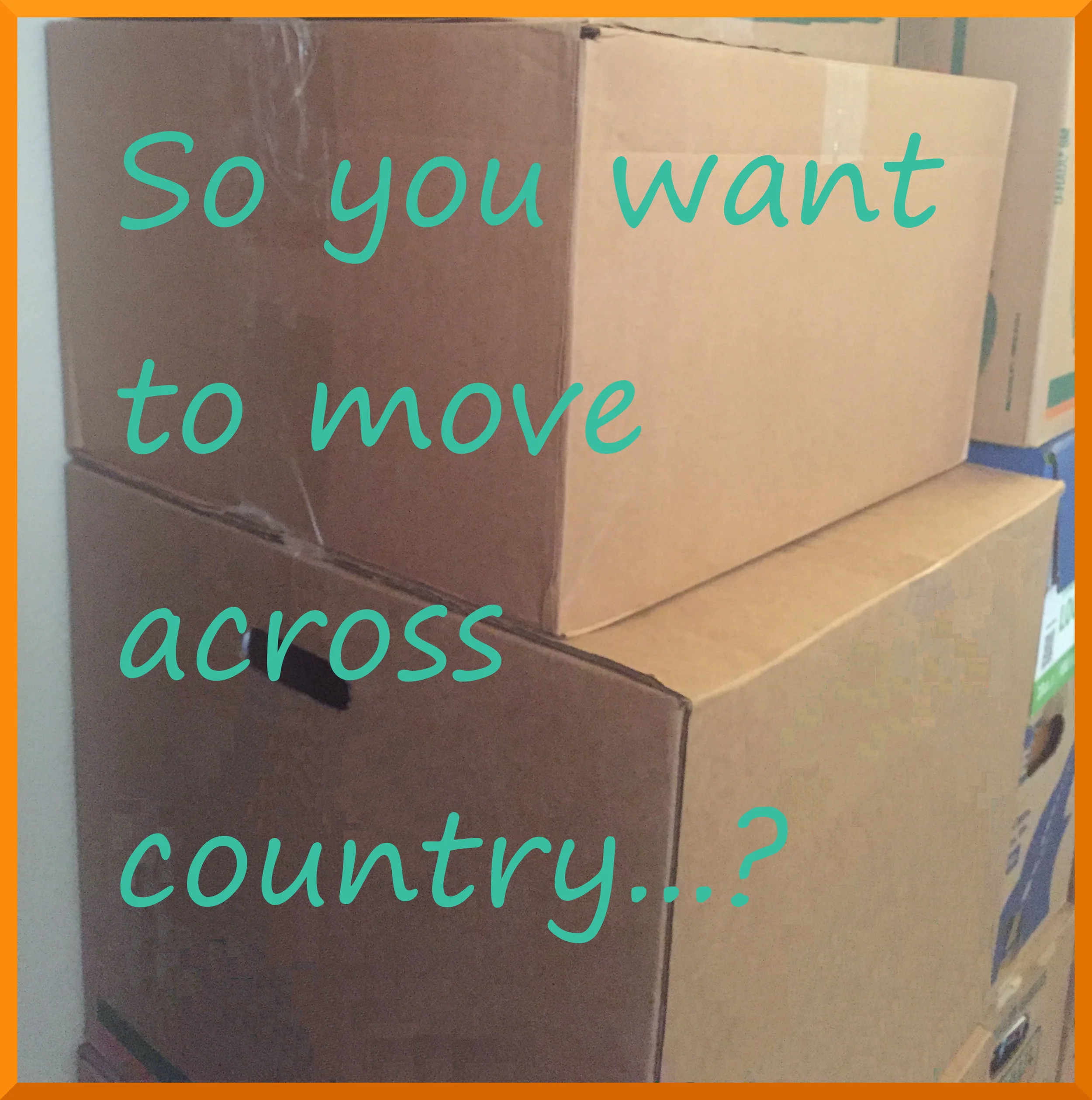 So You Want to Move Across Country