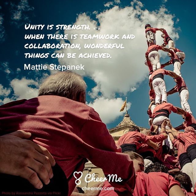&lsquo;Unity is strength. . . when there is teamwork and collaboration, wonderful things can be achieved. &lsquo; Mattie Stepanek

#CheerMe #Quotes #MattieStepanek