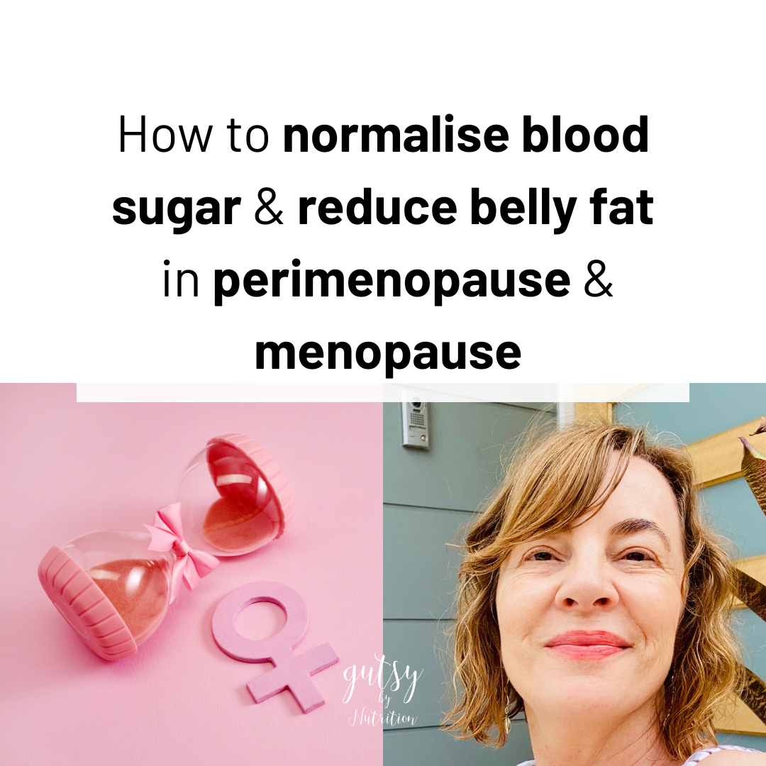How to normalises blood sugar &amp; reduce belly fat in perimenopause &amp; menopause