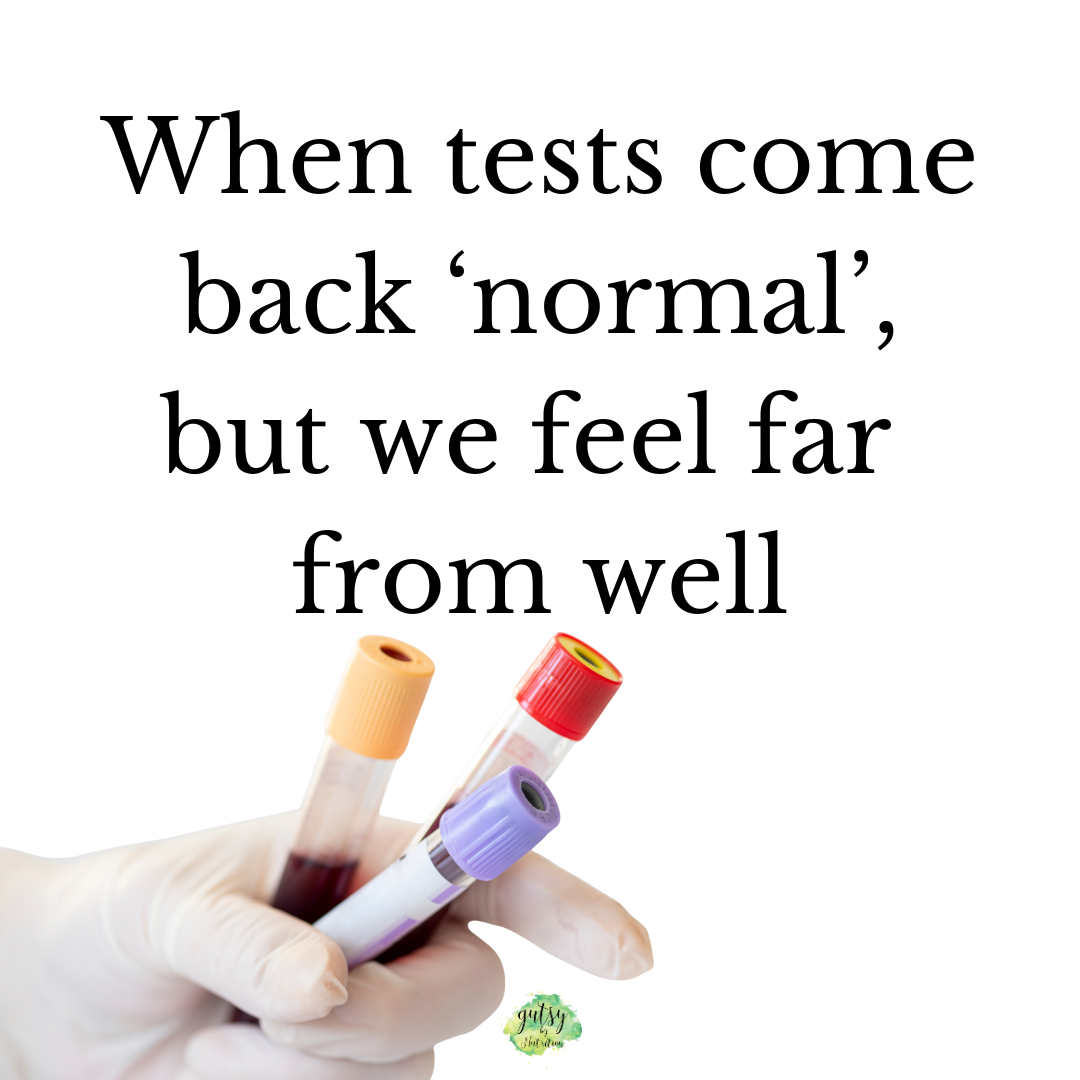 When your tests come back 'normal', but you feel far from well