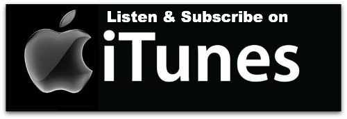 Click HERE to subscribe via iTunes >>> SUBSCRIBE NOW <<<