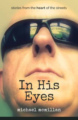 In His eyes by Michael McMillan