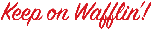 Keep-on-Wafflin.png