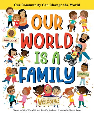 Our World Is A Family: Our Community Can Change the World! — Miry's List