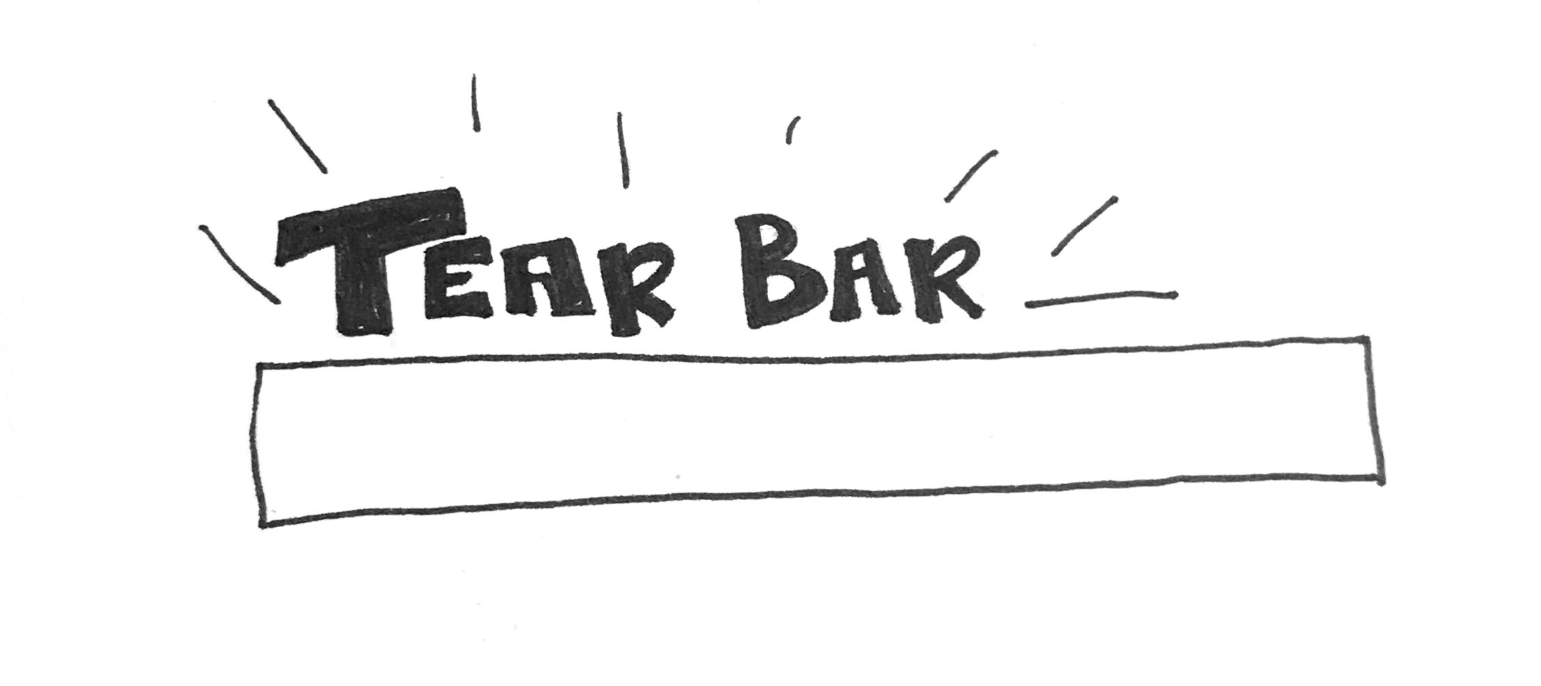 Tear Bar