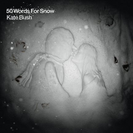 Kate Bush - 50 Words for Snow.png