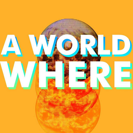 A World Where.png