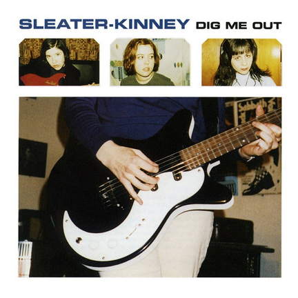 Sleater-Kinney - Dig Me Out.png