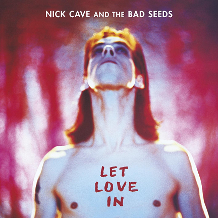Nick Cave and the Bad Seeds - Let Love In.png