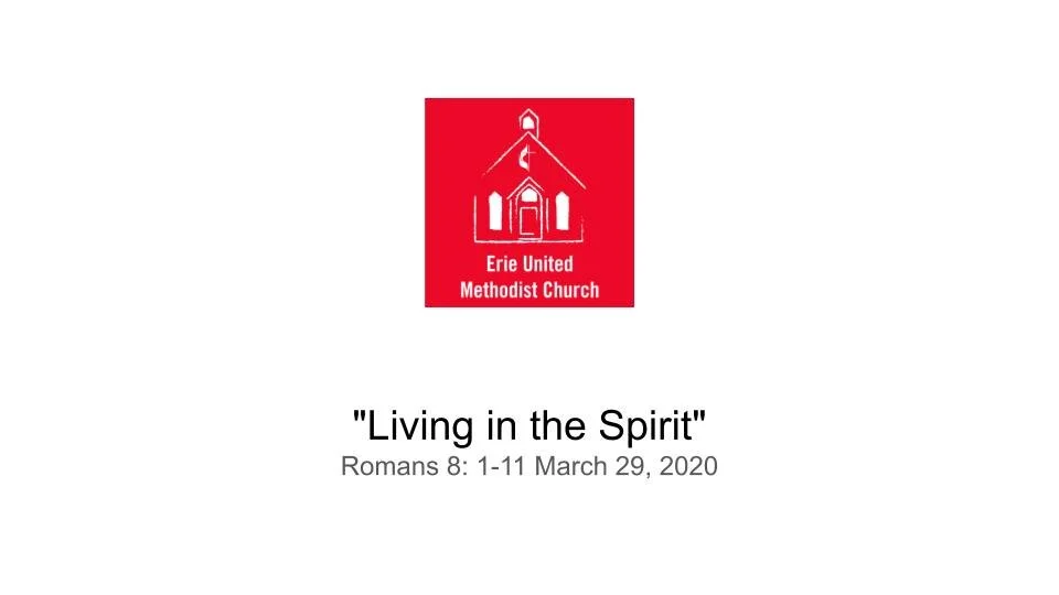 Sermon: "Living in the Spirit, Romans 8:1-11
