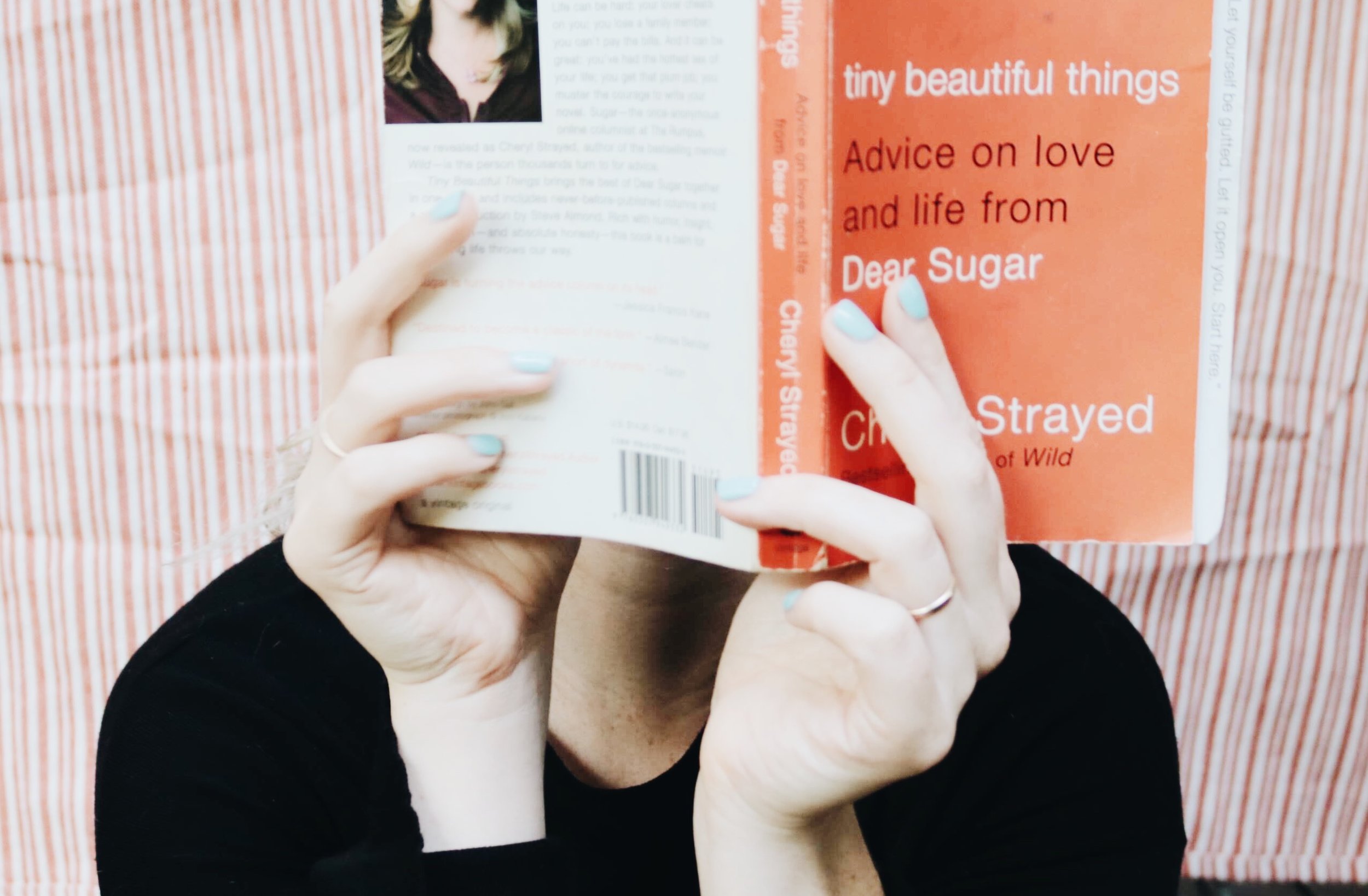 Tiny Beautiful Things: Advice on Love and Life from Dear Sugar by Cheryl Strayed