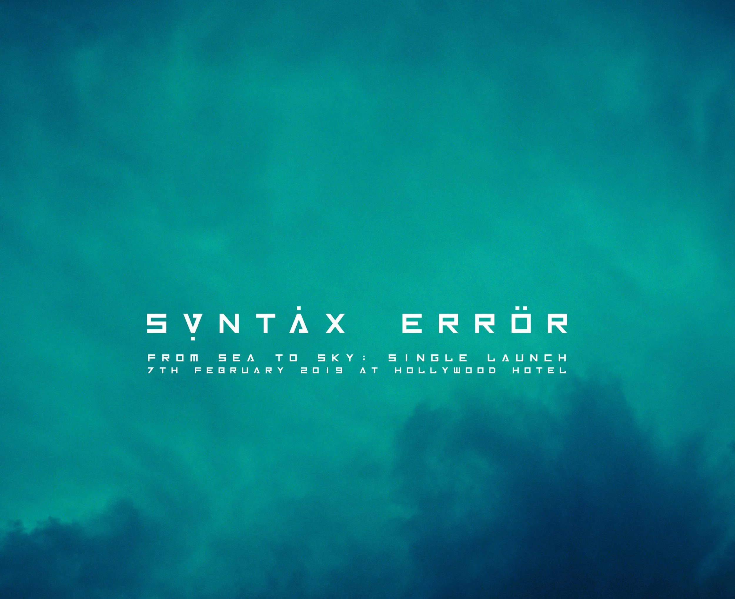 Syntax Error - From Sea To Sky SINGLE LAUNCH.jpg