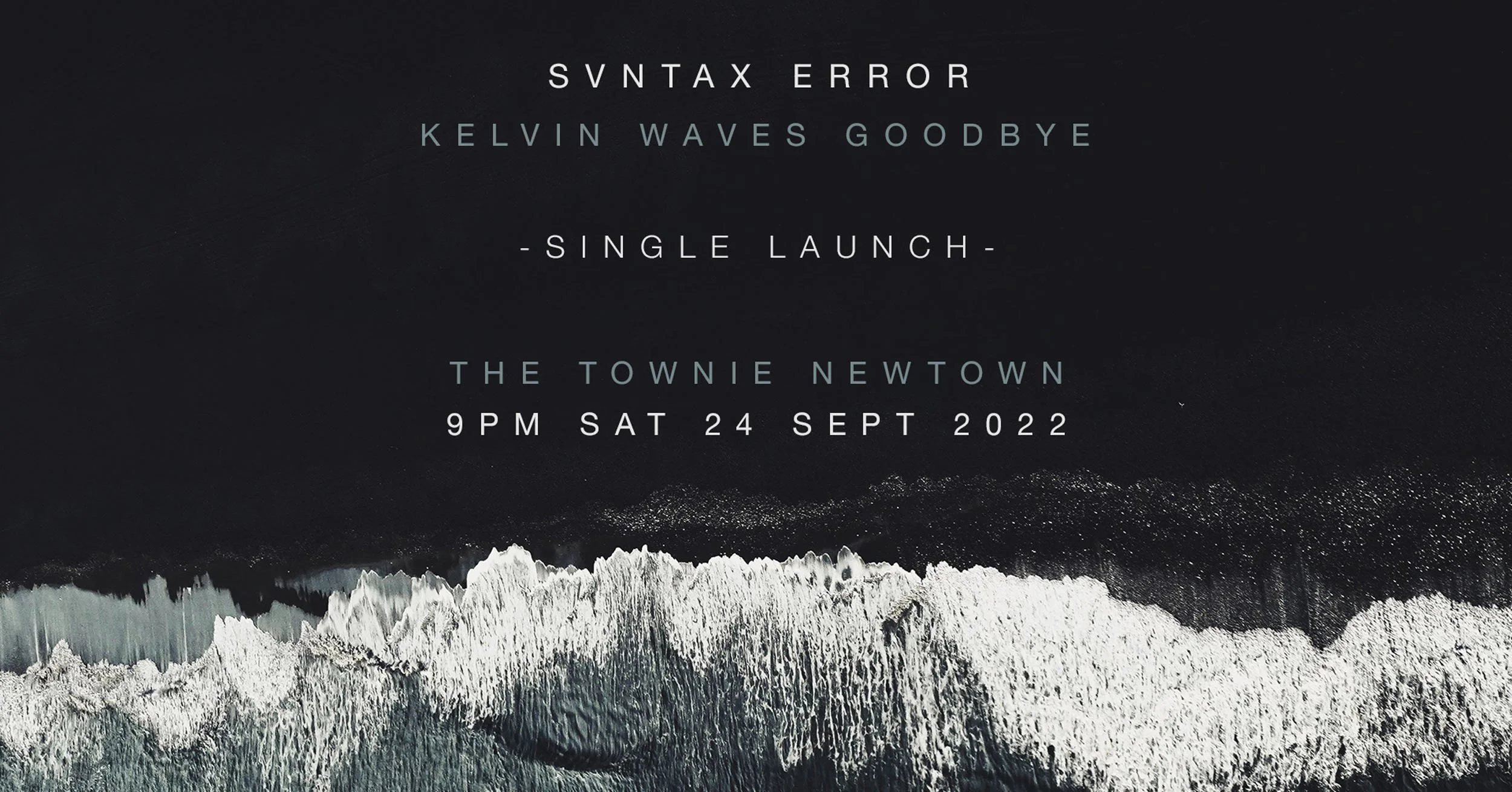 Svntax Error - Kelvin Waves Goodbye LAUNCH_FB.jpg