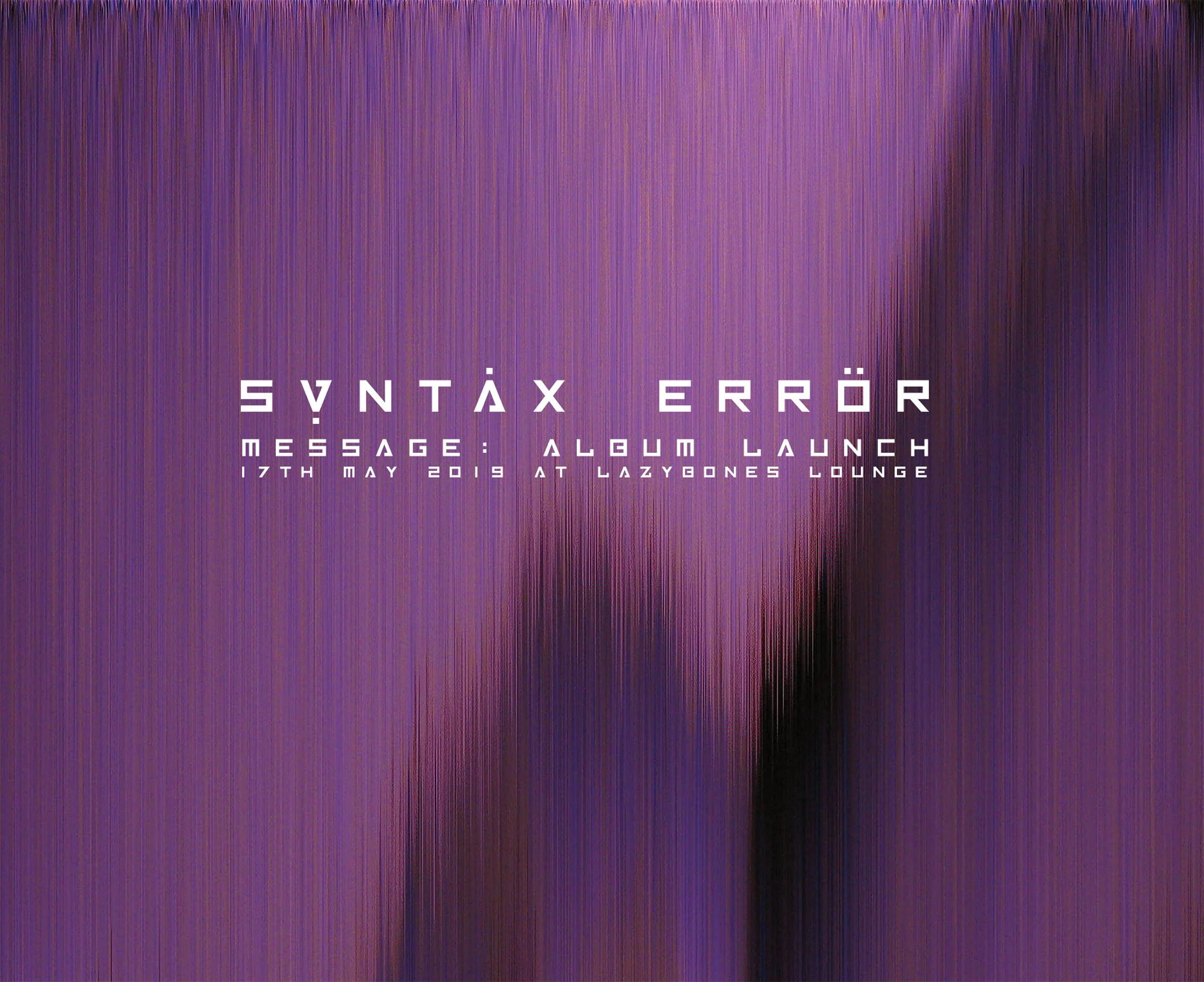 Syntax Error - Message ALBUM LAUNCH.jpg