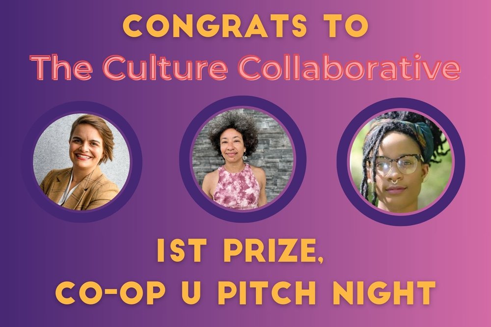 Congrats to the Culture Collaborative, 1st Prize, Co-op U Pitch Night.jpg