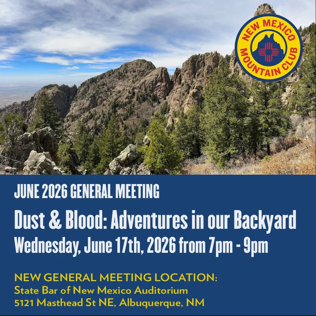 COMING UP - JUNE 17th GENERAL MEETING
Dust and Blood: Adventures in our Backyard

Wednesday, June 17, 2026
From 7-9pm

State Bar of New Mexico Auditorium
5121 Masthead St. NE
Albuquerque, NM

This event is open to the general public and refreshments 