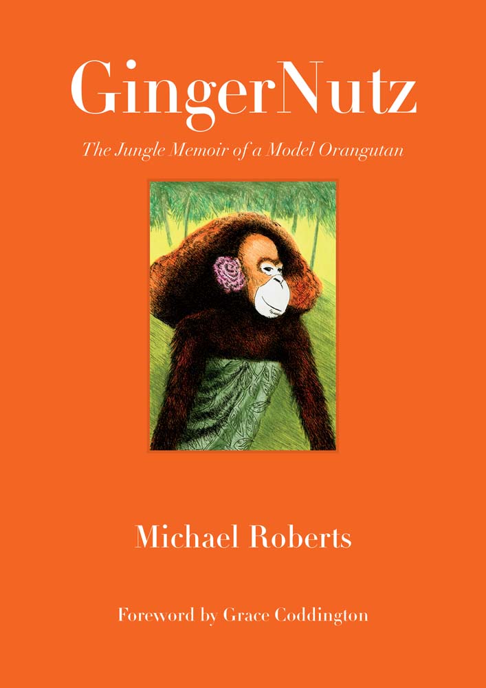 GingerNutz: The Jungle Memoir of a Model Orangutan