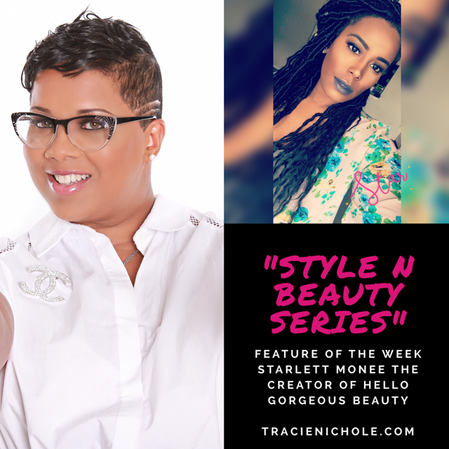 Interview with Starlet Monee Creator of Hello Gorgeous Beauty.