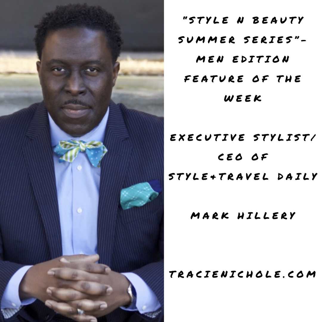 Interview with Executive Stylist/CEO of Style & Travel Daily Mark Hillery