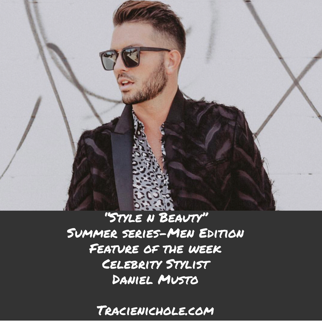 Interview with Celebrity Stylist Daniel Musto