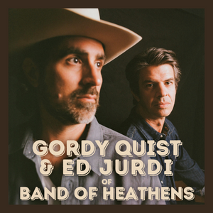 Gordy quist & Ed jurdi of Band of Heathens (300 x 300 px).png