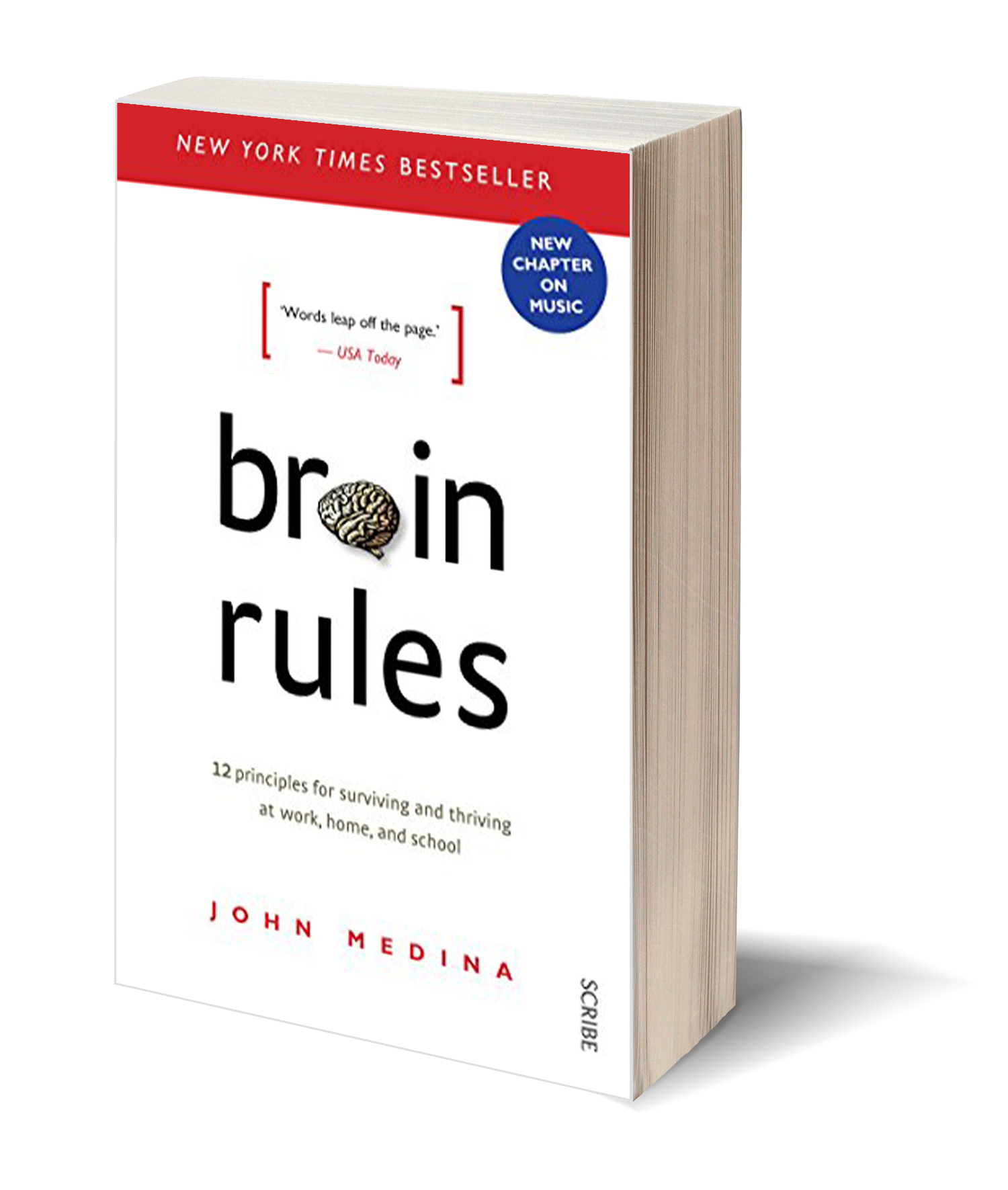 Brain Rules: 12 principles for surviving and thriving at work, home, and school