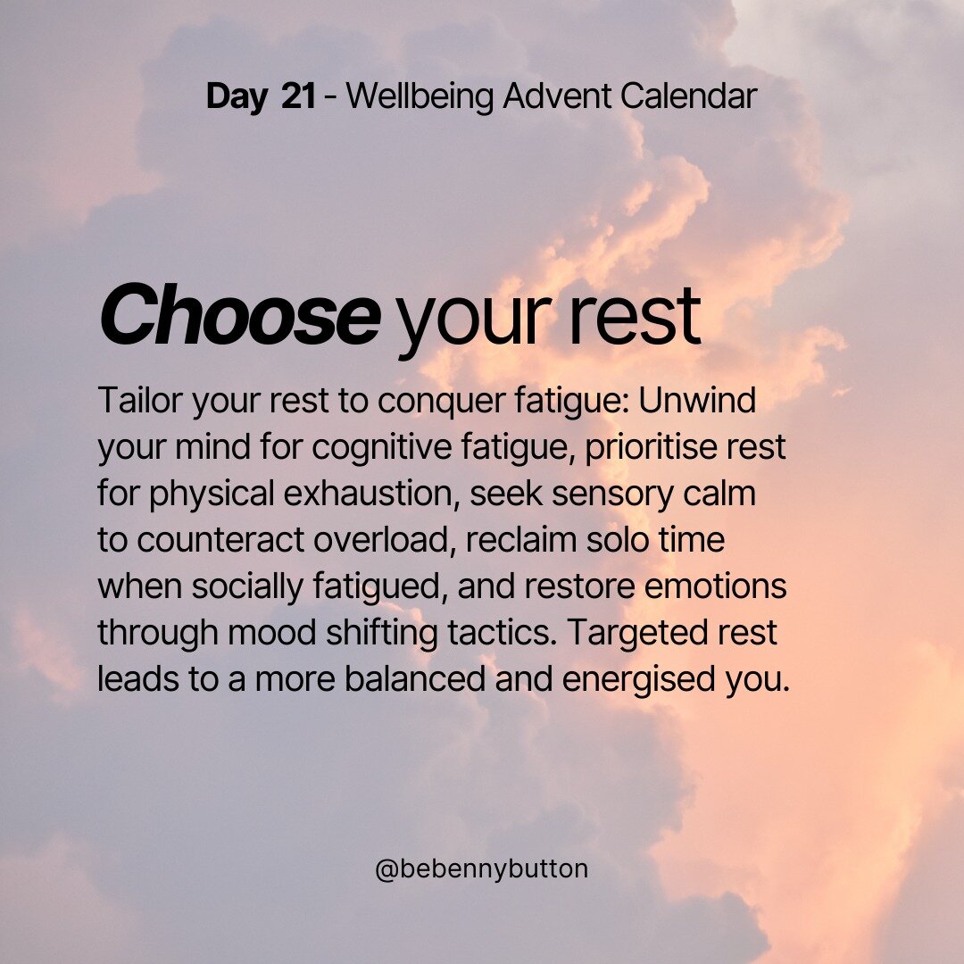 Day 21: Choose your rest 😴

Fatigue can arise from various sources, and it's essential to identify specific types of exhaustion for targeted rest and rejuvenation. Tailoring your approach can more effectively refresh and reset your wellbeing. Consid