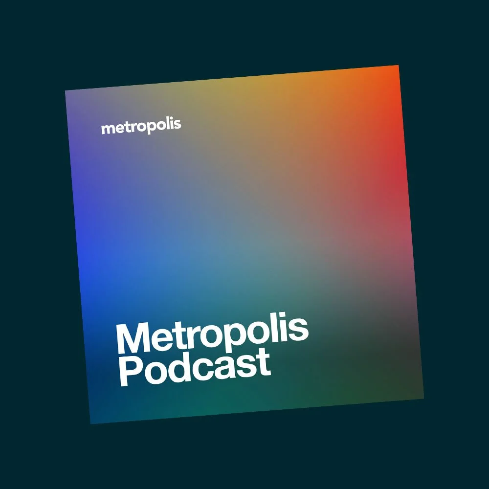 Playlist: Metropolis Podcast