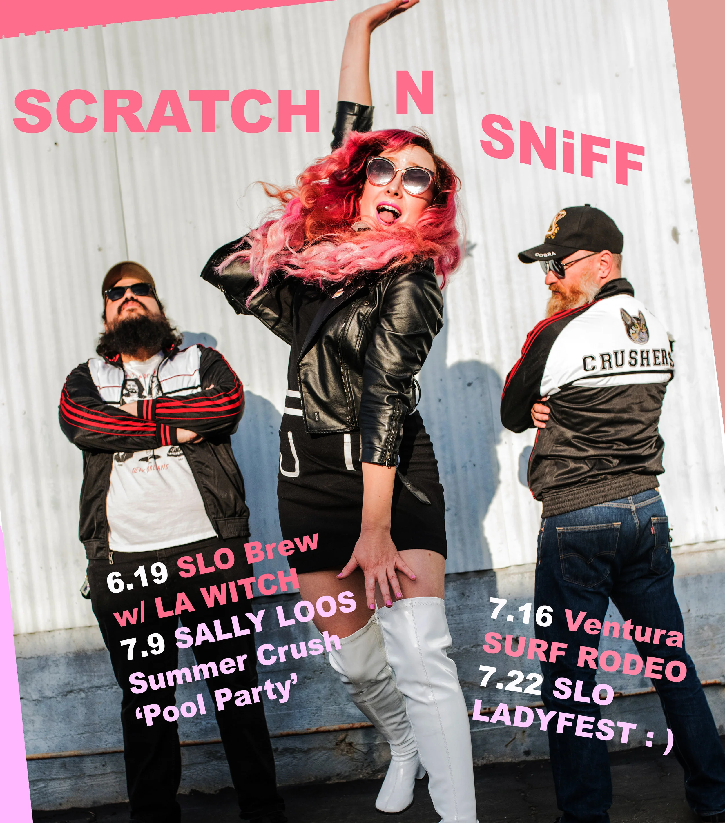 Scratch N Sniff Summer Dates Announced! SLO Brew with LA WITCH // 21+ // Free // Event Page Sally Loo’s Summer Crush Pool Party // All Ages // Free // See pics from last year // Save the Date Ventura Surf Rodeo // All Ages // Tickets // See Pics from last year SLO Lady Fest // All Ages // Details TBA