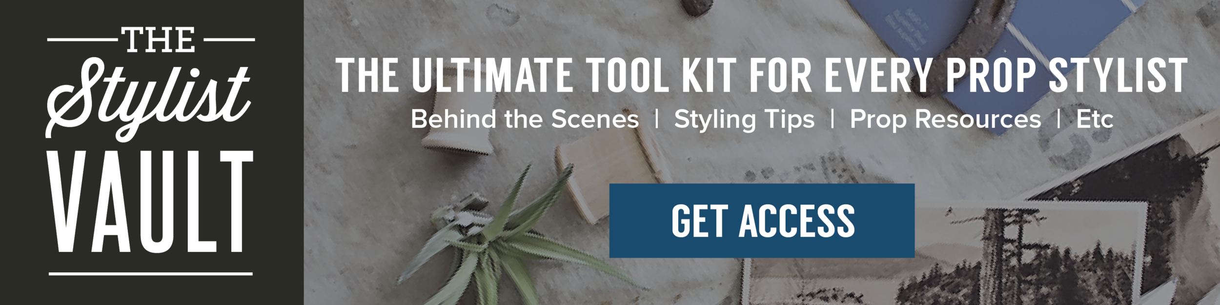 The Stylist Vault: The Ultimate Tool Kit For Every Prop Stylist | Planq Studio | resource library, freebies, styling tips, photo styling, prop styling, brand photography, visual marketing