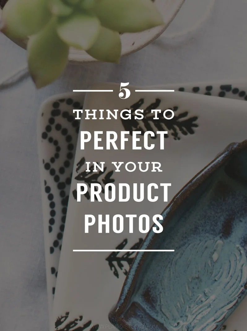 5 Things To Perfect In Your Product Photos