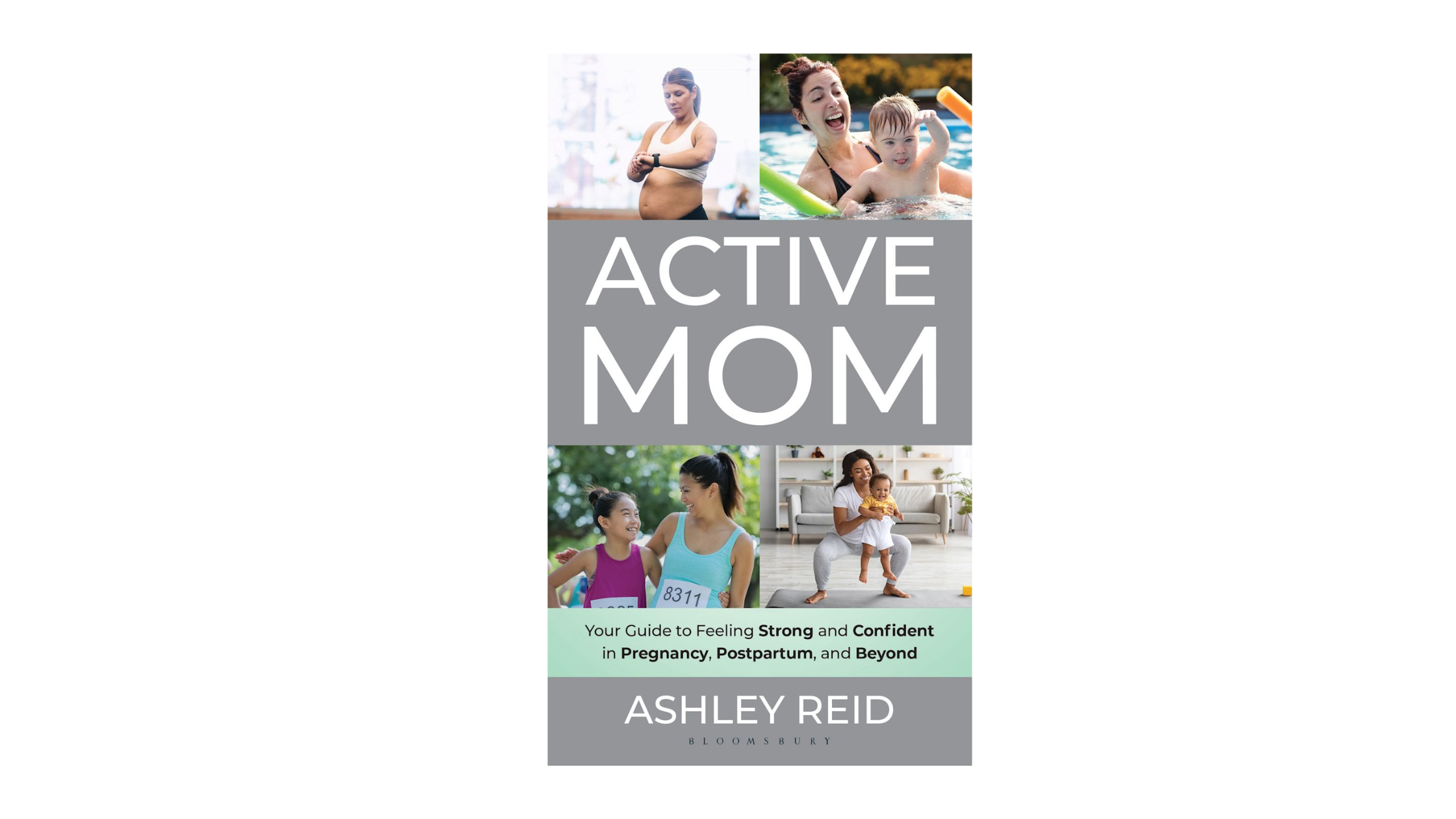 active mom: your guide to feeling strong and confident in pregnancy, postpartum and beyond book cover