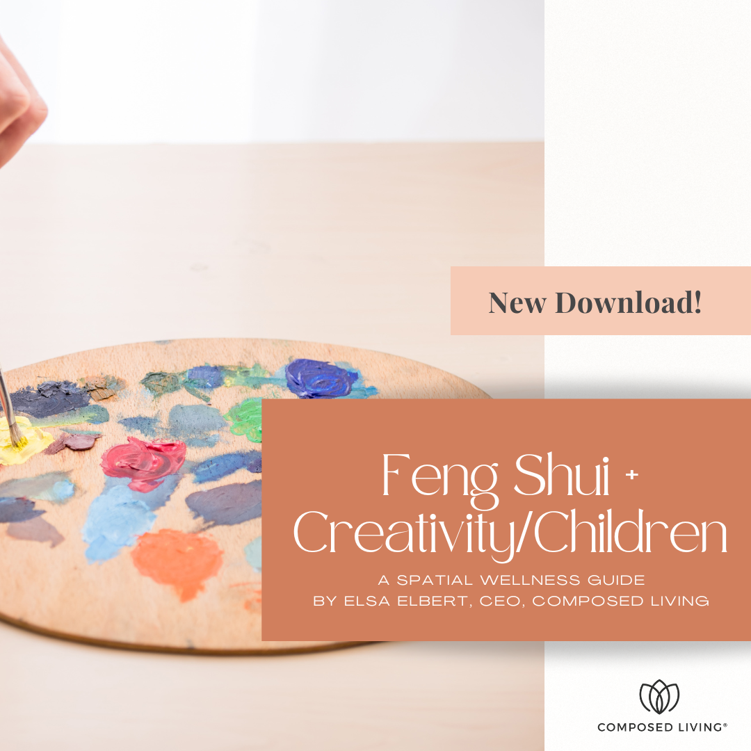 Feng Shui for Creativity and Children — Composed Living