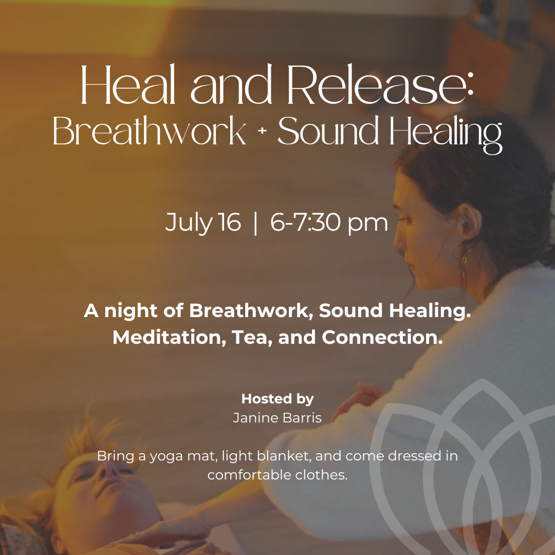 7/16 Heal and Release: Breathwork and Sound Healing