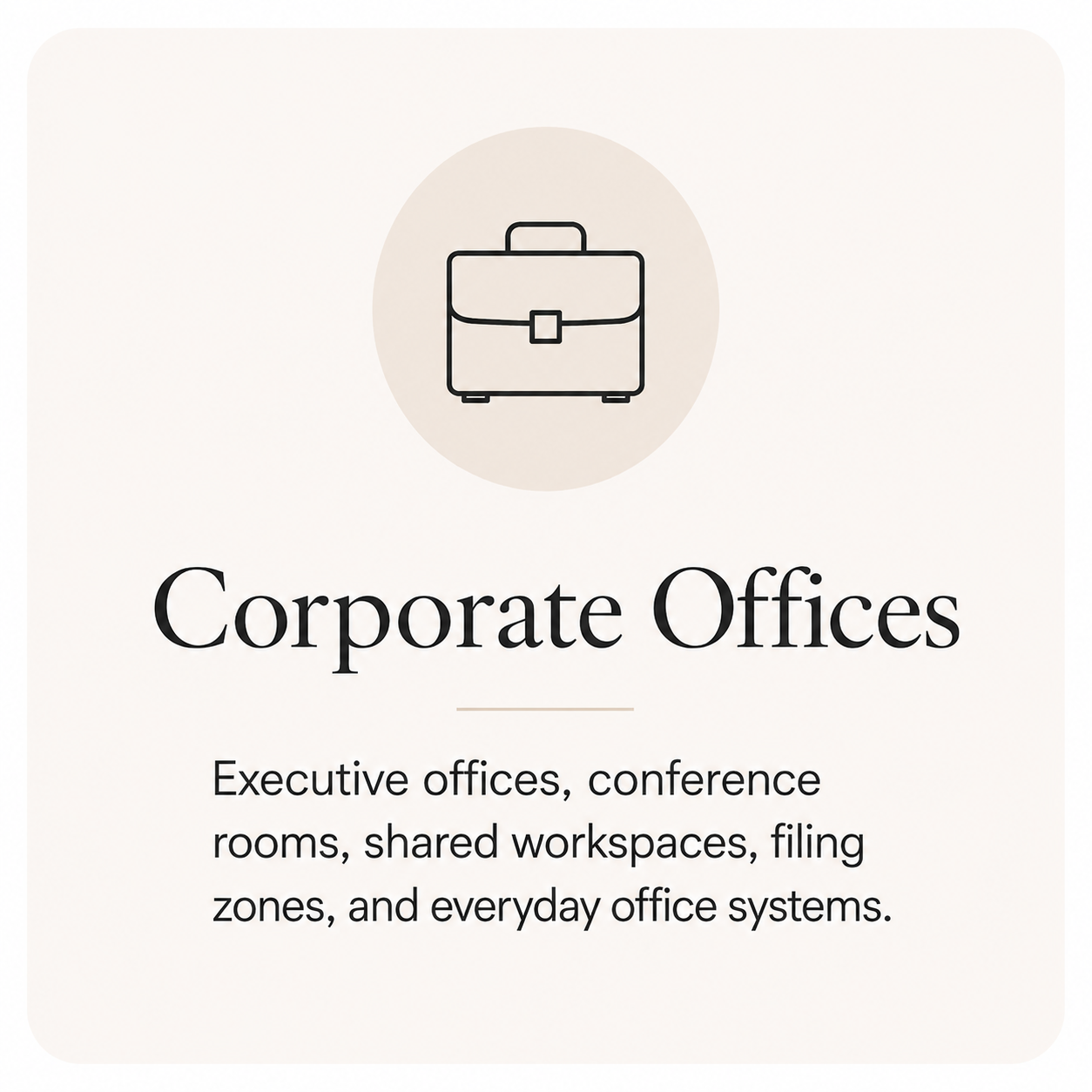 Corporate office organization services for executive offices, conference rooms, shared workspaces, and filing systems.