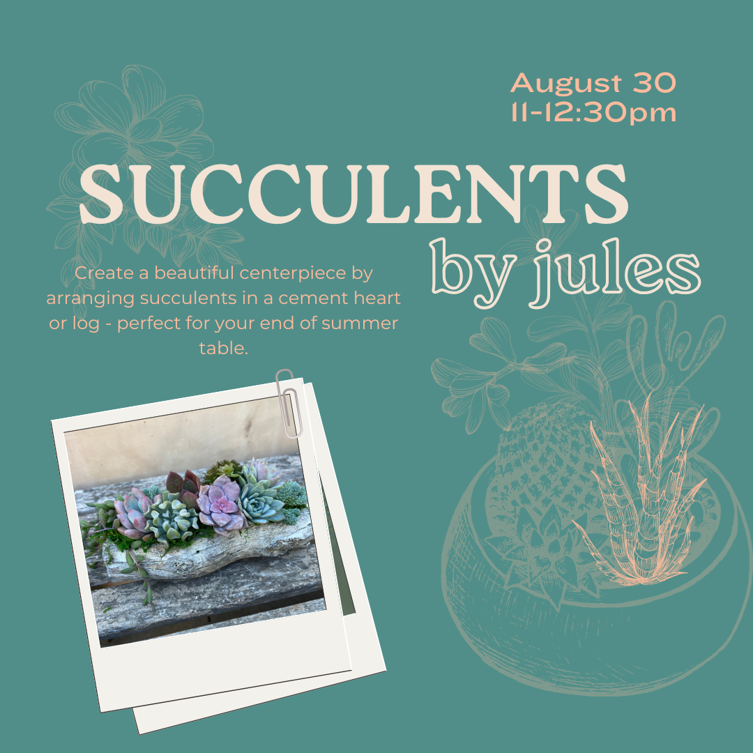 8/30: Succulents by Jules: Cement Logs + Hearts