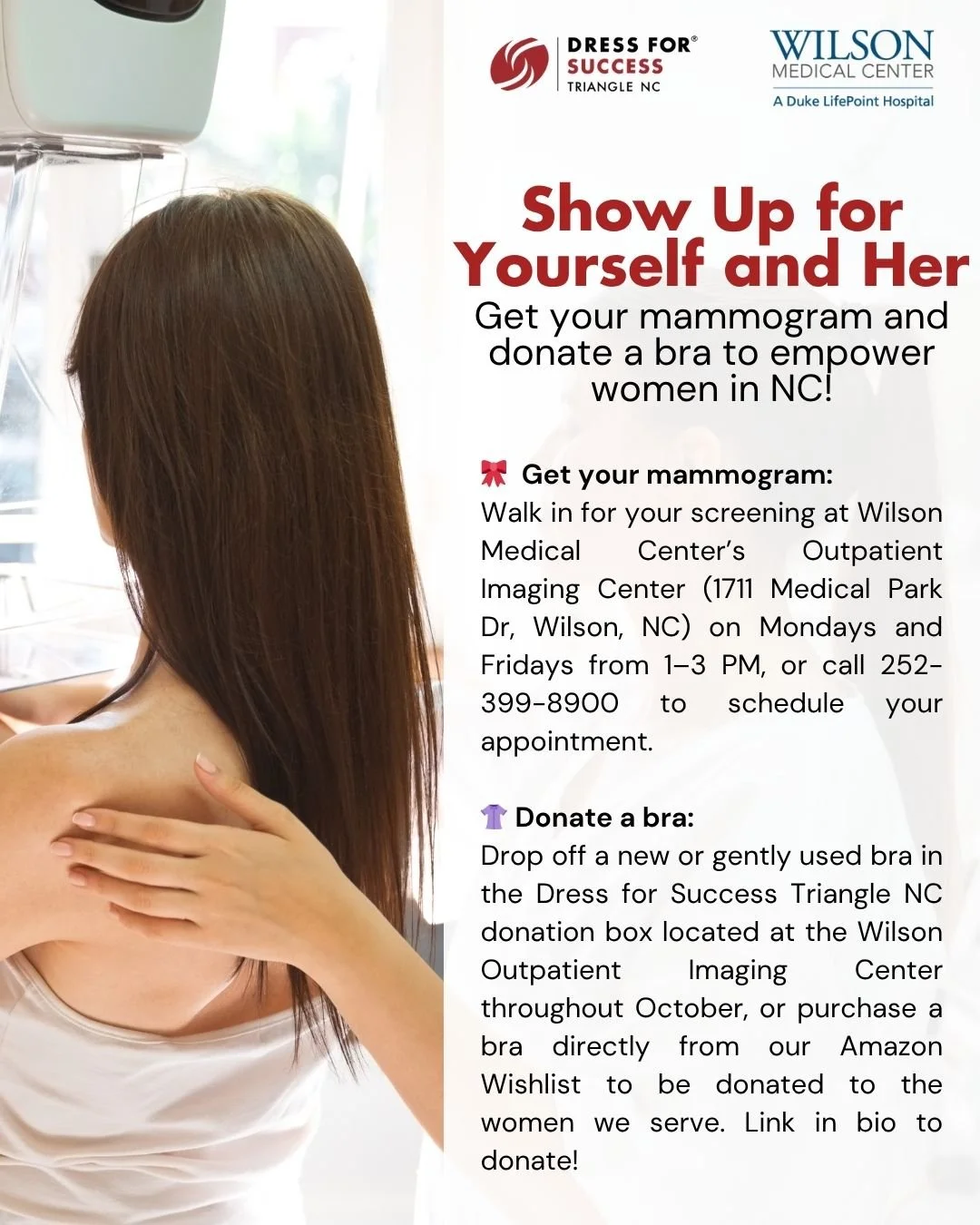 Show up for yourself and for her! 💕�

This Breast Cancer Awareness Month and beyond, get your mammogram at Wilson Medical Center and donate a new or gently used bra to support women served by Dress for Success Triangle NC.

📍 Walk-in mammograms: Mo