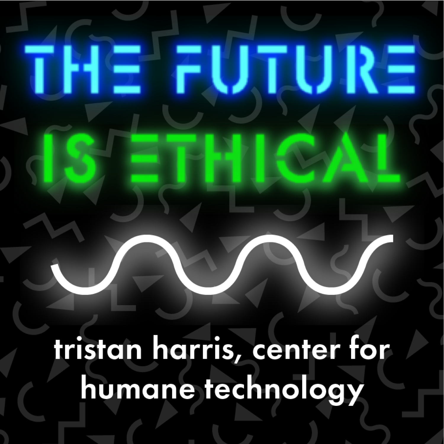 The Future is Ethical - Tristan Harris, Center for Humane Technology