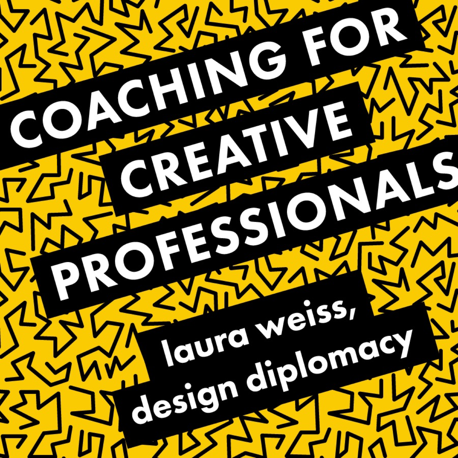 Coaching for Creative Professionals - Laura Weiss, Design Diplomacy