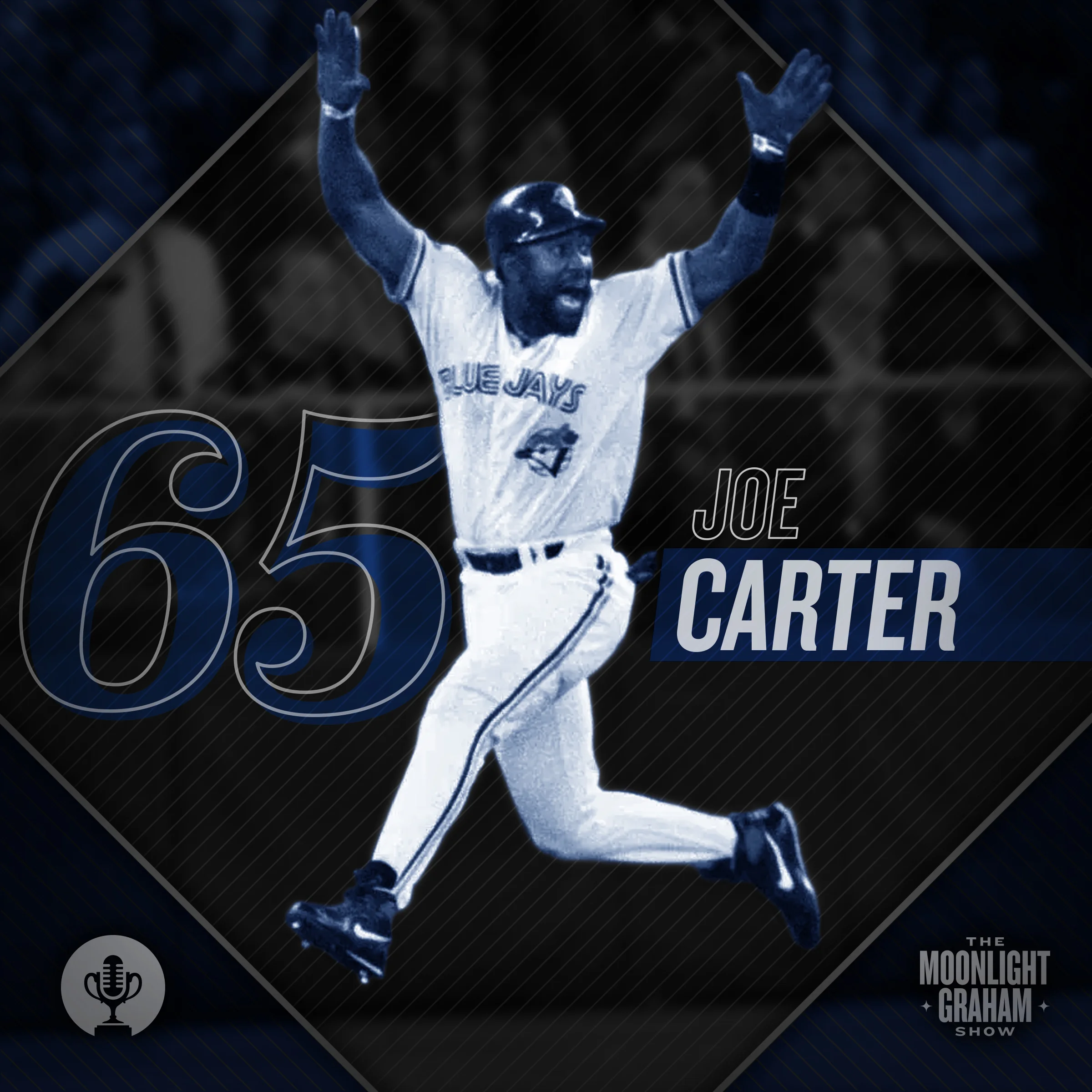 Ep 65: The Great Joe Carter