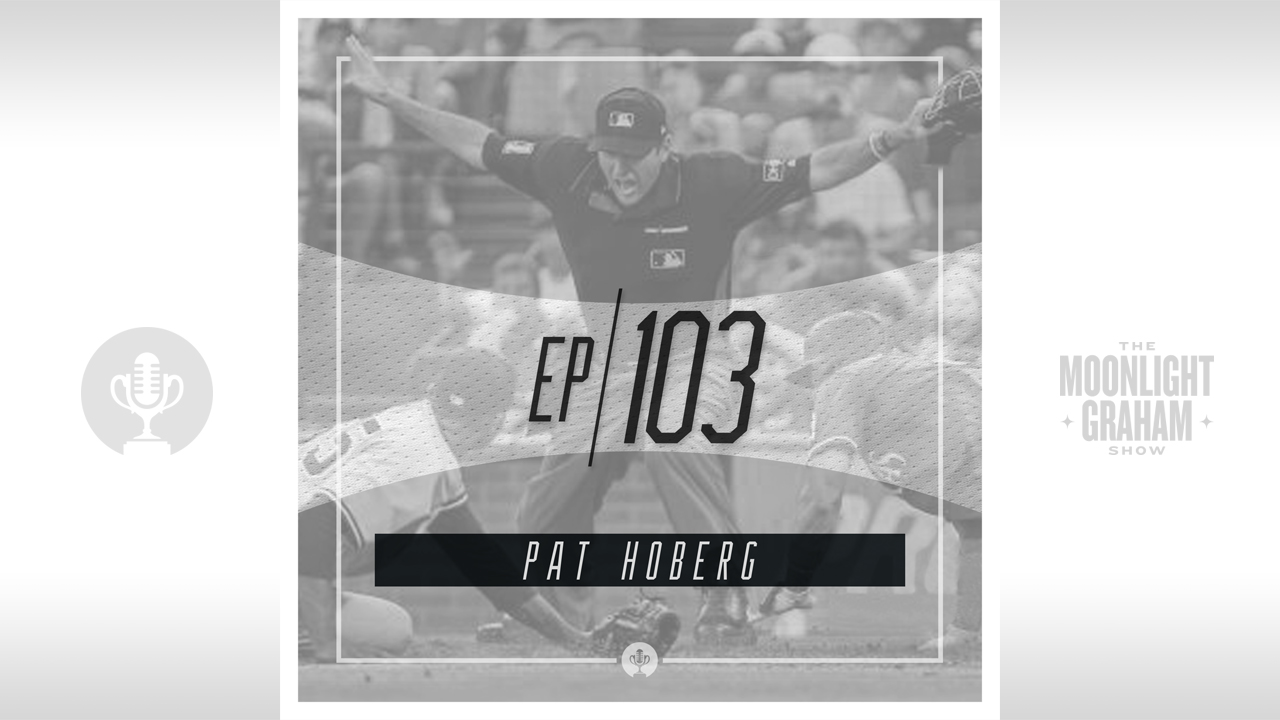 Ep 103: MLB Ump Pat Hoberg on chasing the dream of calling balls and strikes