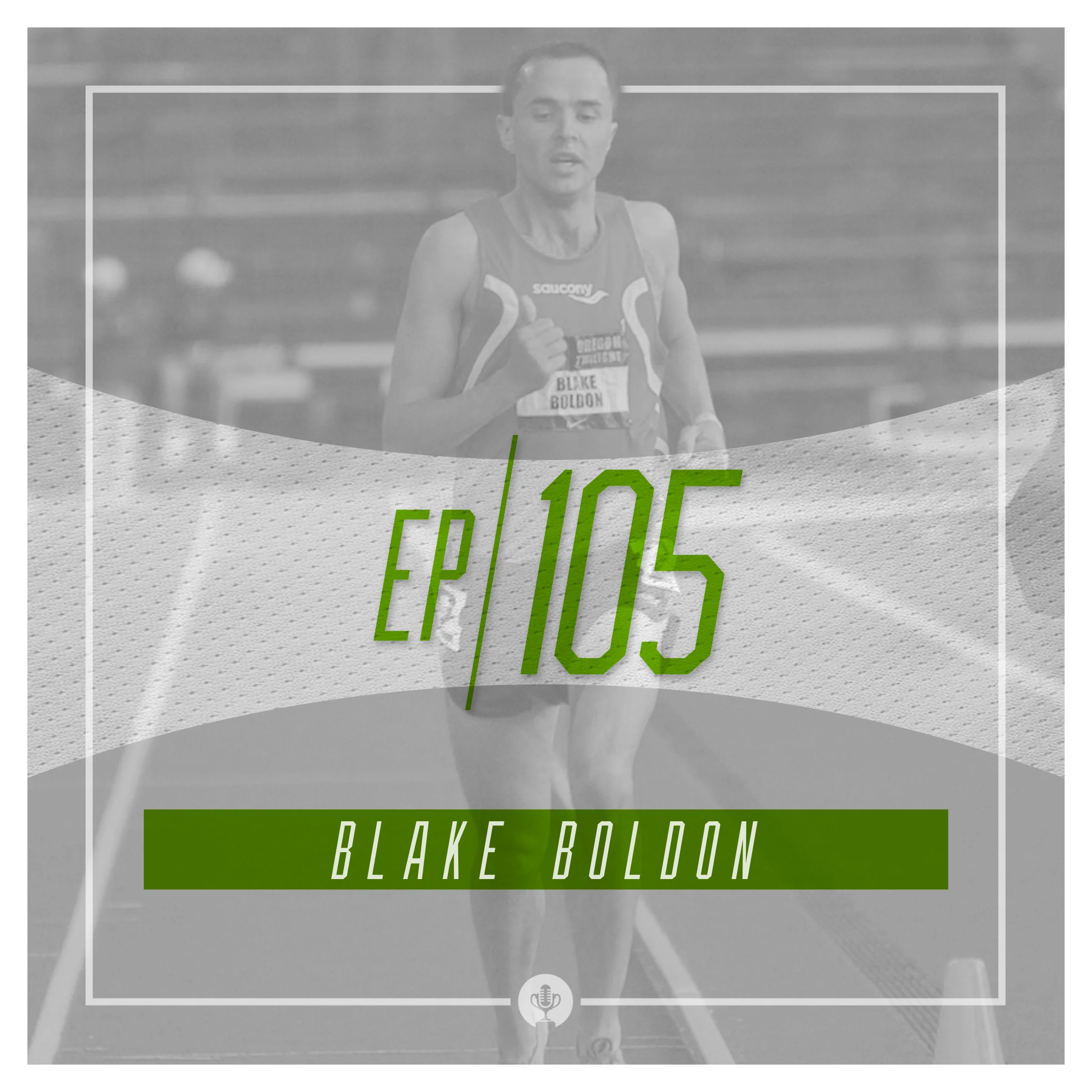 Ep 105: Blake Boldon- from walk-on to sub 4-minute miler