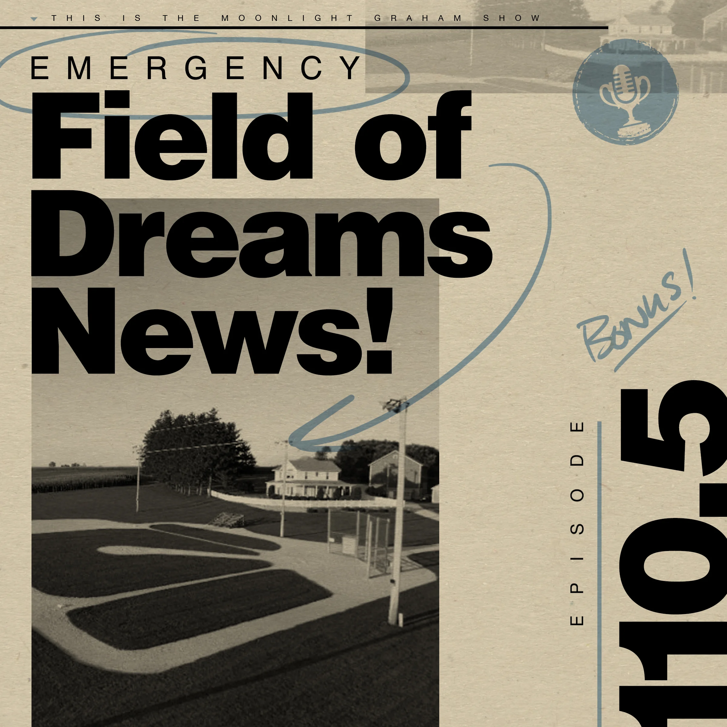 Ep 111: The Field of Dreams will be hosting an MLB game